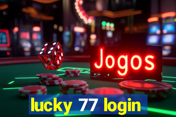 lucky 77 login